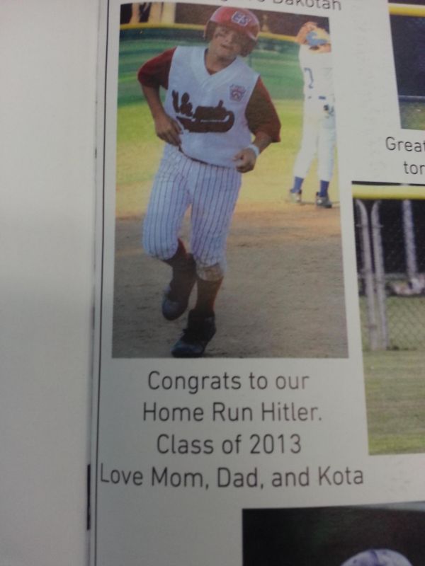 home run hitler - JUORUtah Greai tor Congrats to our Home Run Hitler. Class of 2013 I Love Mom, Dad, and Kota