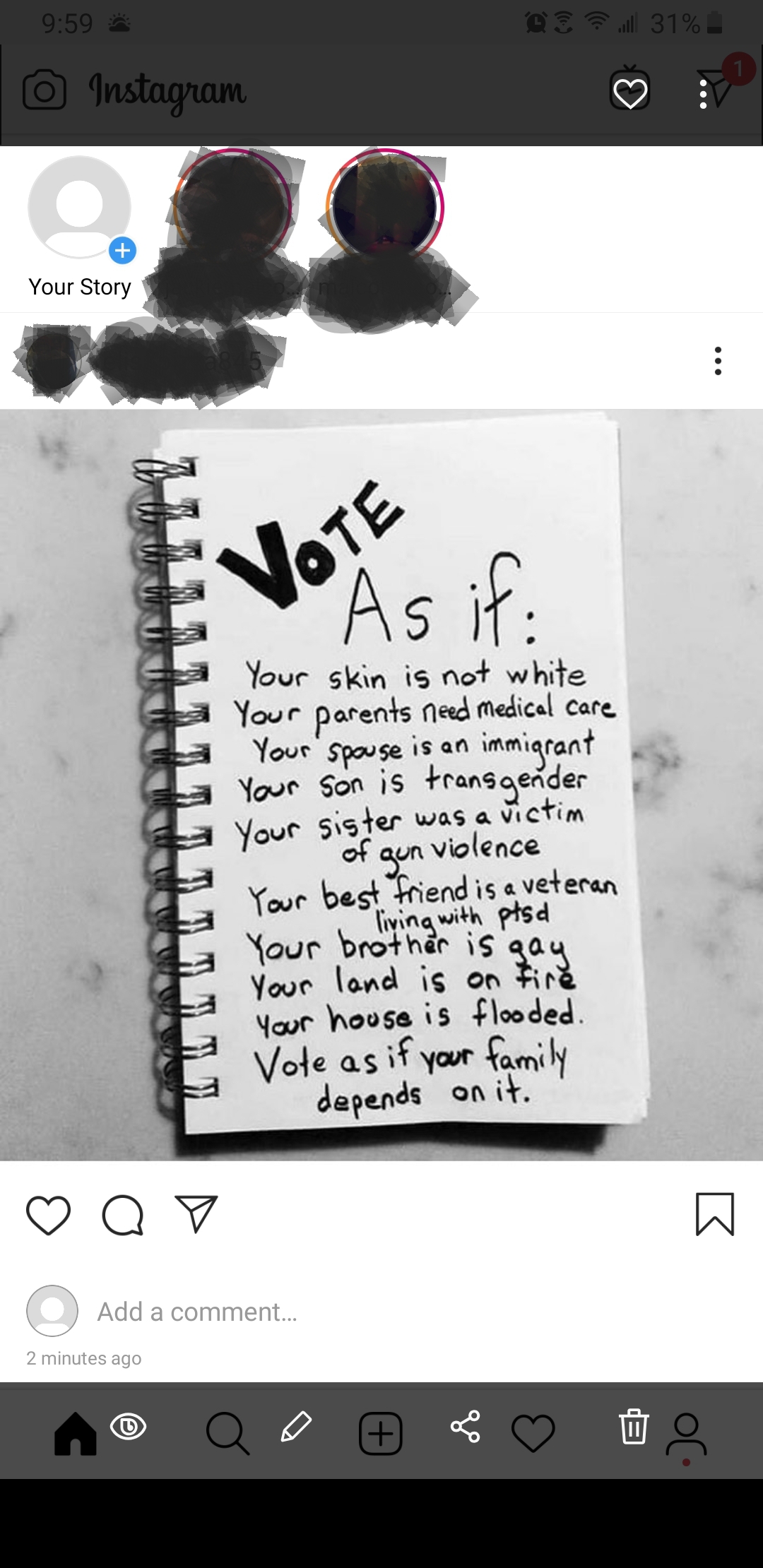 vote like you are not white - Instagram Your Story ht Asit Your skin is not white Your parents ned medical care Your spouse is an immigrant Your Son is transgender Your sister was a victim of qua violence Your best Friend is a veteran lain with psd Your b