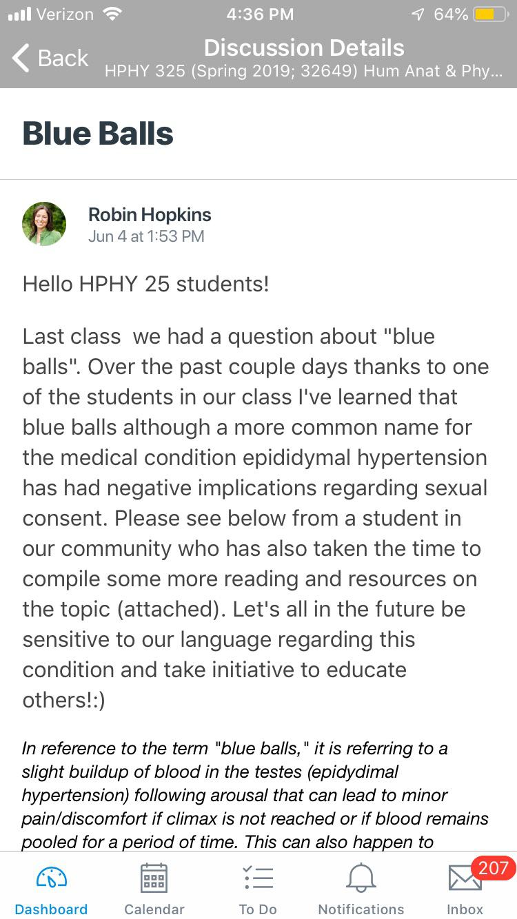 document - ... Verizon 7 64% Discussion Details back Hphy 325 Spring 2019; 32649 Hum Anat & Phy... Blue Balls Robin Hopkins Jun 4 at Hello Hphy 25 students! Last class we had a question about "blue balls". Over the past couple days thanks to one of the st