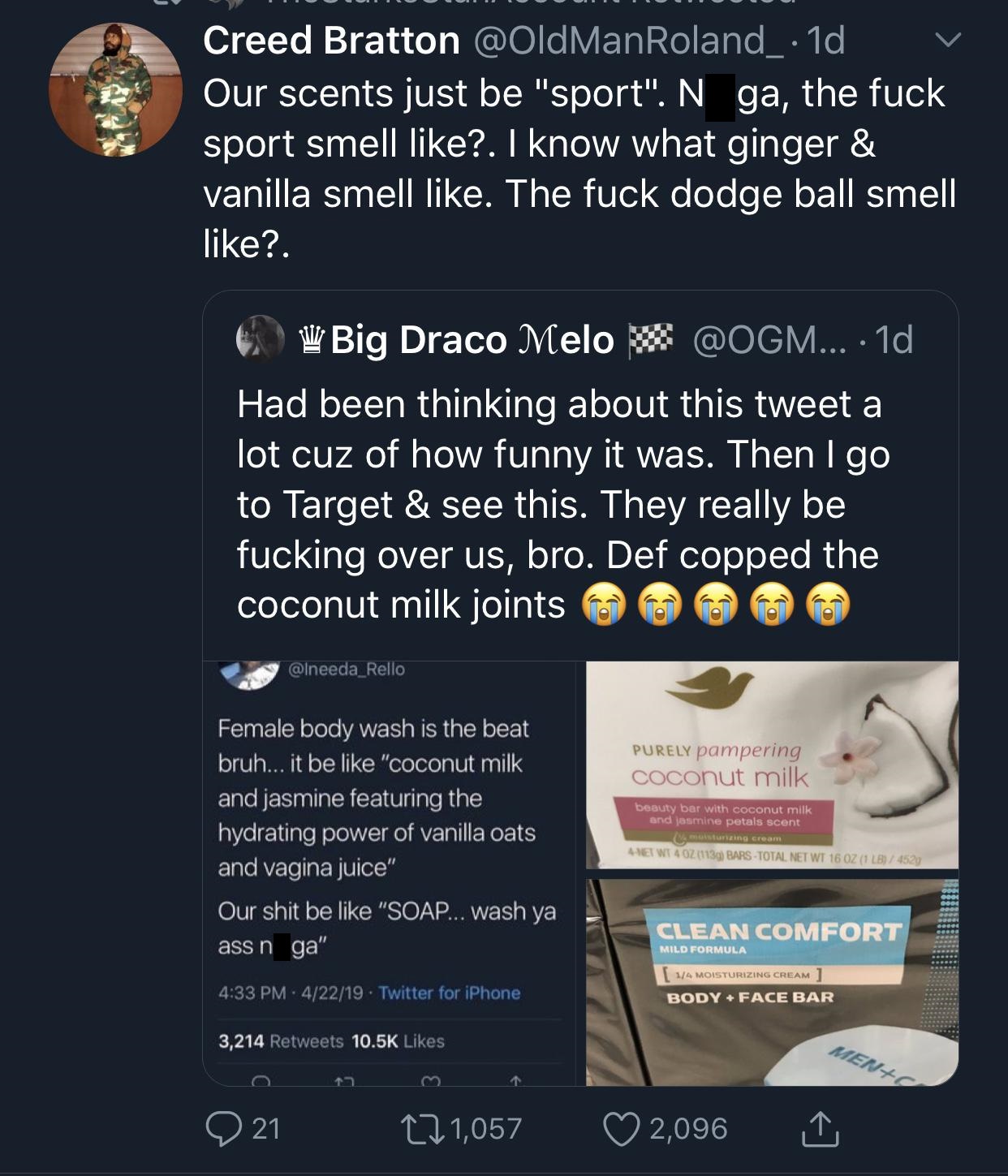 screenshot - Creed Bratton 1d V Our scents just be "sport". N ga, the fuck sport smell ?. I know what ginger & vanilla smell . The fuck dodge ball smell ?. W Big Draco Melo ... 1d Had been thinking about this tweet a lot cuz of how funny it was. Then I go
