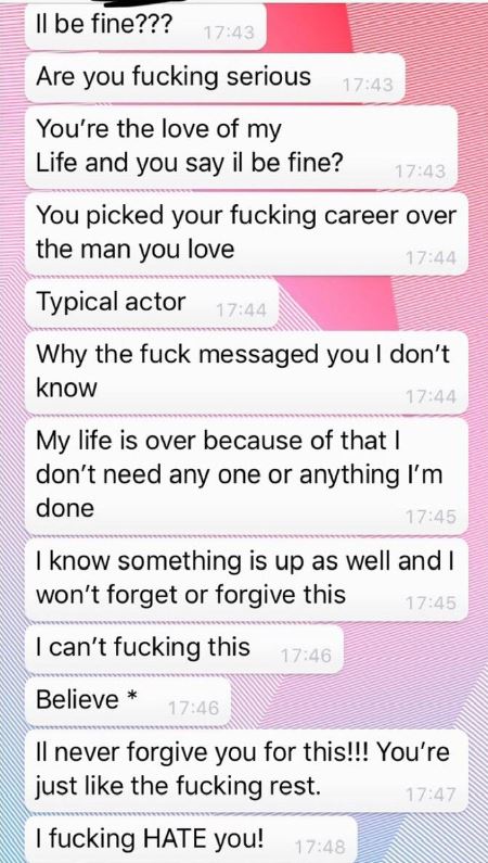 document - Il be fine??? Are you fucking serious You're the love of my Life and you say il be fine? You picked your fucking career over the man you love Typical actor Why the fuck messaged you don't know My life is over because of that don't need any one 