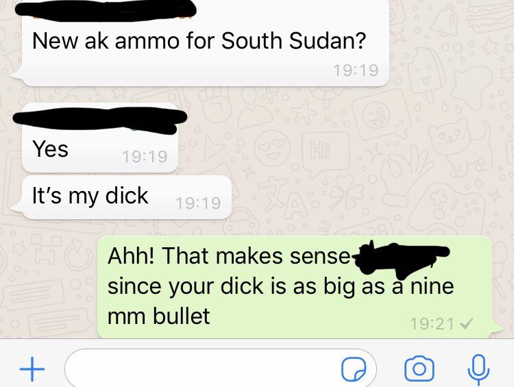 murdered by words - New ak ammo for South Sudan? Yes It's my dick Ahh! That makes sense, since your dick is as big as a nine mm bullet