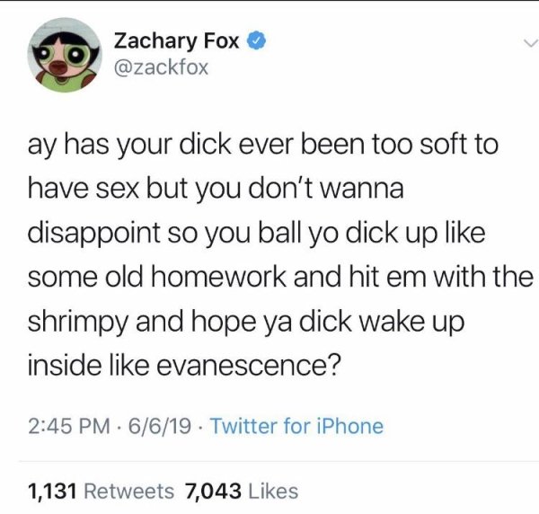 fernando lafuente saiz - 610 Zachary Fox ay has your dick ever been too soft to have sex but you don't wanna disappoint so you ball yo dick up some old homework and hit em with the shrimpy and hope ya dick wake up inside evanescence? 6619. Twitter for iPh