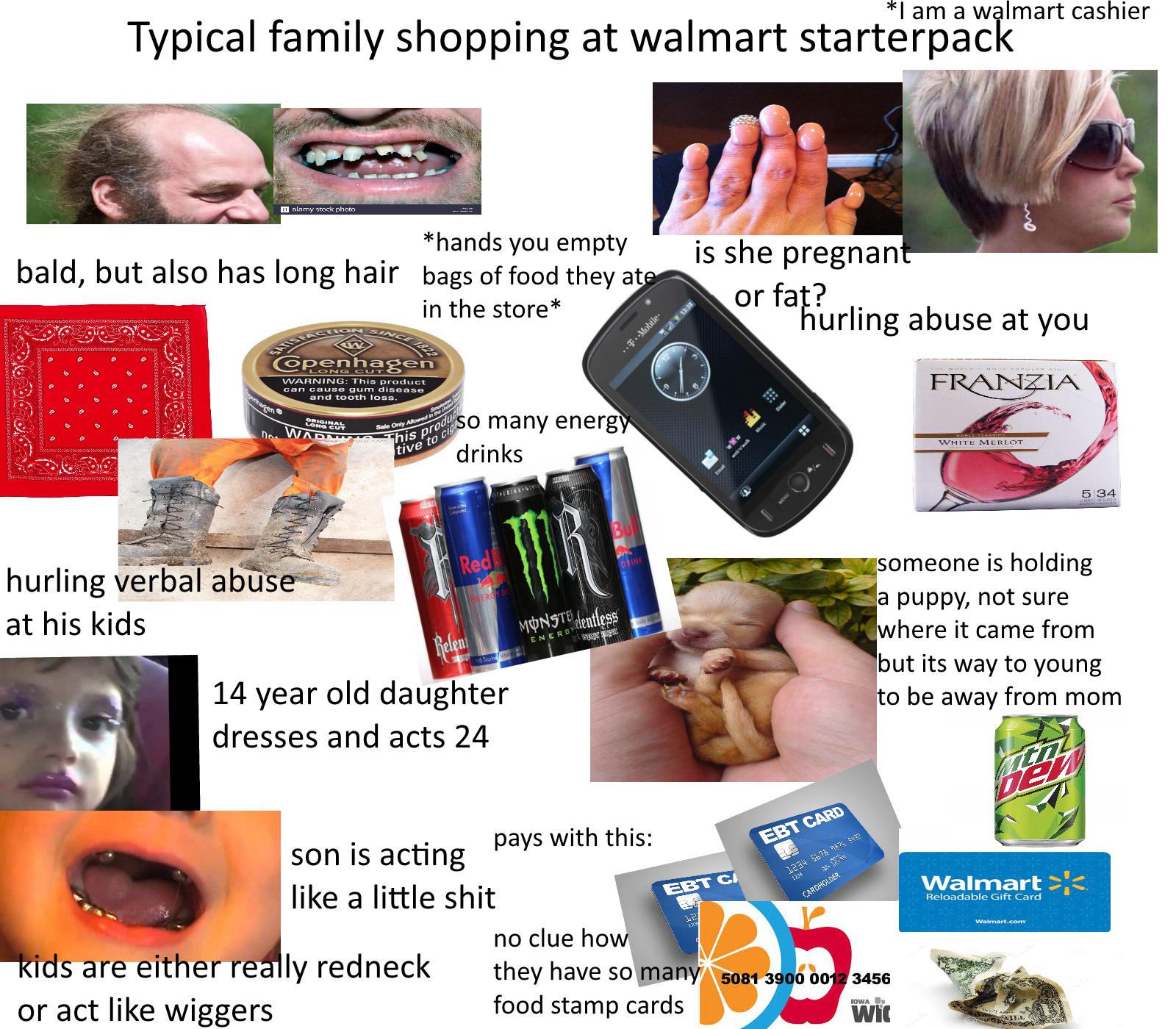 walmart cashier starter pack - I am a walmart cashier Typical family shopping at walmart starterpack El alamy stock photo wo hands you empty bald, but also has long hair bags of food they ate in the store is she pregnant or fat? "hurling abuse at you No V