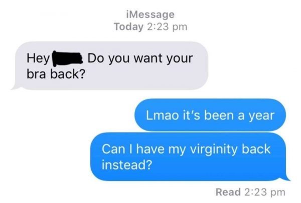 fbi agent message meme - iMessage Today Hey Do you want your bra back? Lmao it's been a year Can I have my virginity back instead? Read