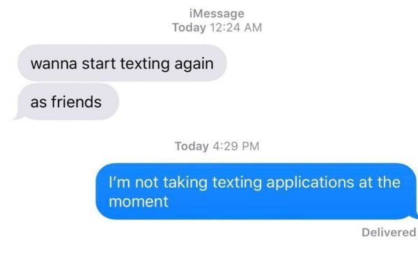 hate ex meme - iMessage Today wanna start texting again as friends Today I'm not taking texting applications at the moment Delivered