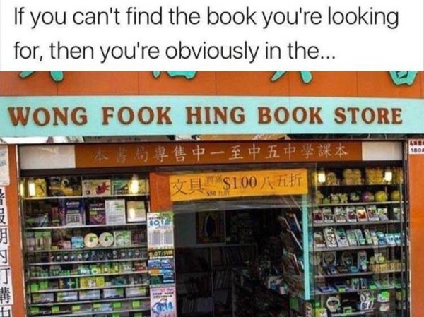 wong fu king bookstore - If you can't find the book you're looking for, then you're obviously in the... Wong Fook Hing Book Store Bob 39 22 $100 m Tou