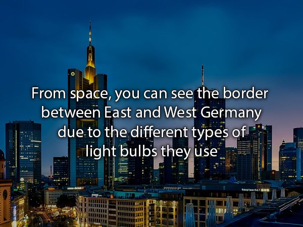 Frankfurt - From space, you can see the border between East and West Germany due to the different types of light bulbs they use