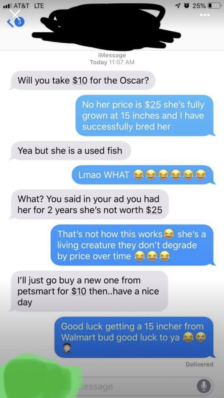screenshot - ... At&T Lte 2025% iMessage Today Will you take $10 for the Oscar? No her price is $25 she's fully grown at 15 inches and I have successfully bred her Yea but she is a used fish Lmao What Saaaaa What? You said in your ad you had her for 2 yea