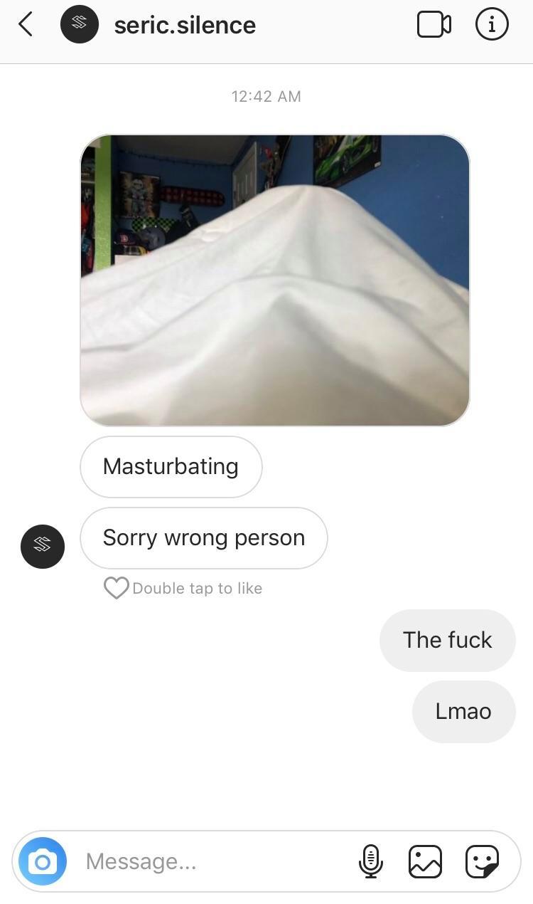 wrong number start a song - seric.silence Masturbating Sorry wrong person Double tap to The fuck Lmao Message. Mo @ @ @