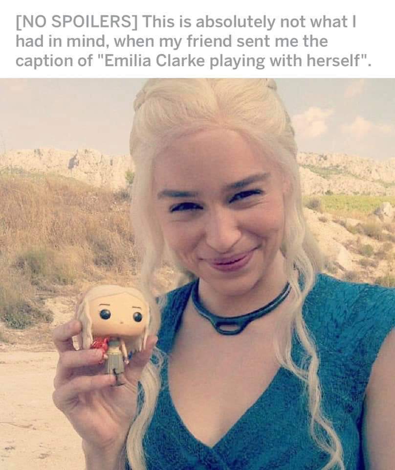 emilia clarke funko pop - No Spoilers This is absolutely not what | had in mind, when my friend sent me the caption of