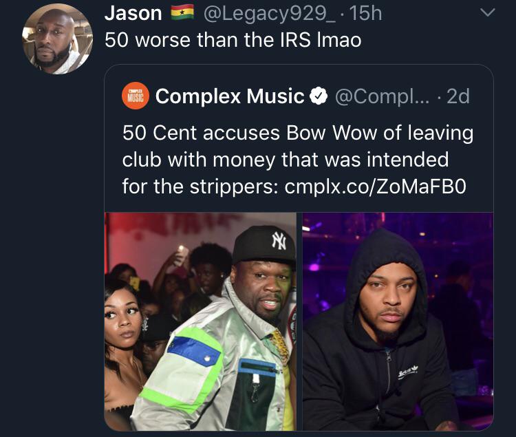 presentation - Jason 50 worse than the Irs Imao di Complex Music ... 2d, 50 Cent accuses Bow Wow of leaving club with money that was intended for the strippers cmplx.coZoMaFBO