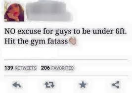 no excuse for guys to be under 6ft - No excuse for guys to be under 6ft. Hit the gym fatass 139 206 Favorites