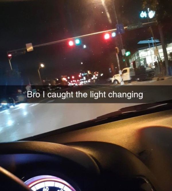 car - Bro I caught the light changing