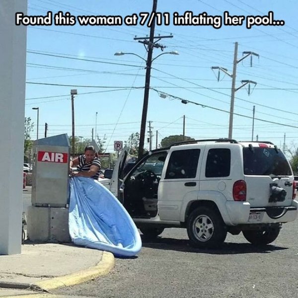 parking - found this woman at 711 inflating her pool.co Air