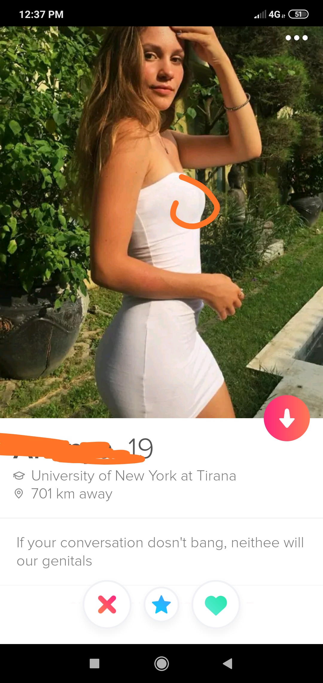 Shameless Tinder profile that says University of New York at Tirana 701 km away If your conversation dosn't bang, nesthee will our genitals