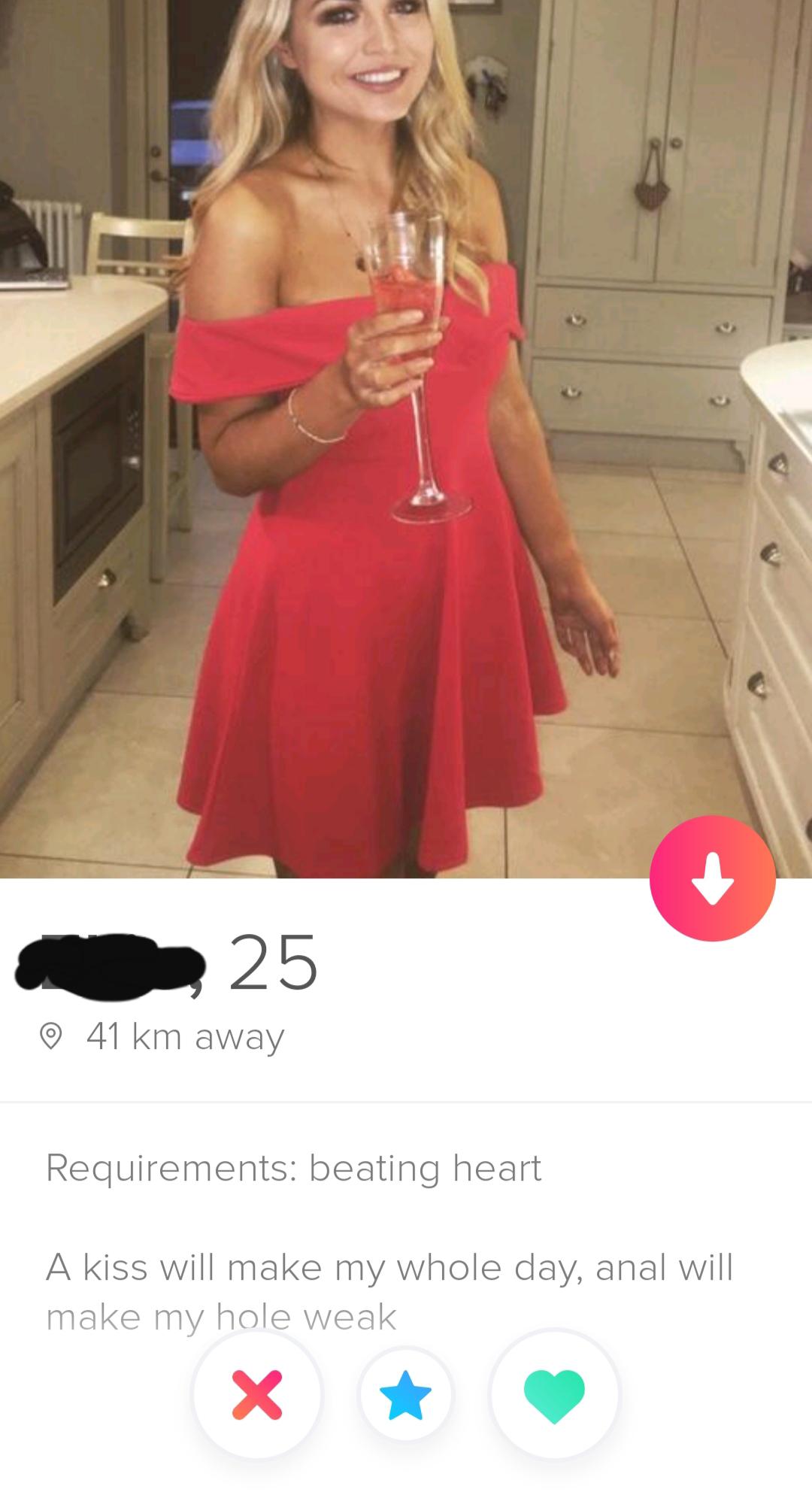 Shameless Tinder profile that says Requirements beating heart A kiss will make my whole day, anal will make my hole weak X