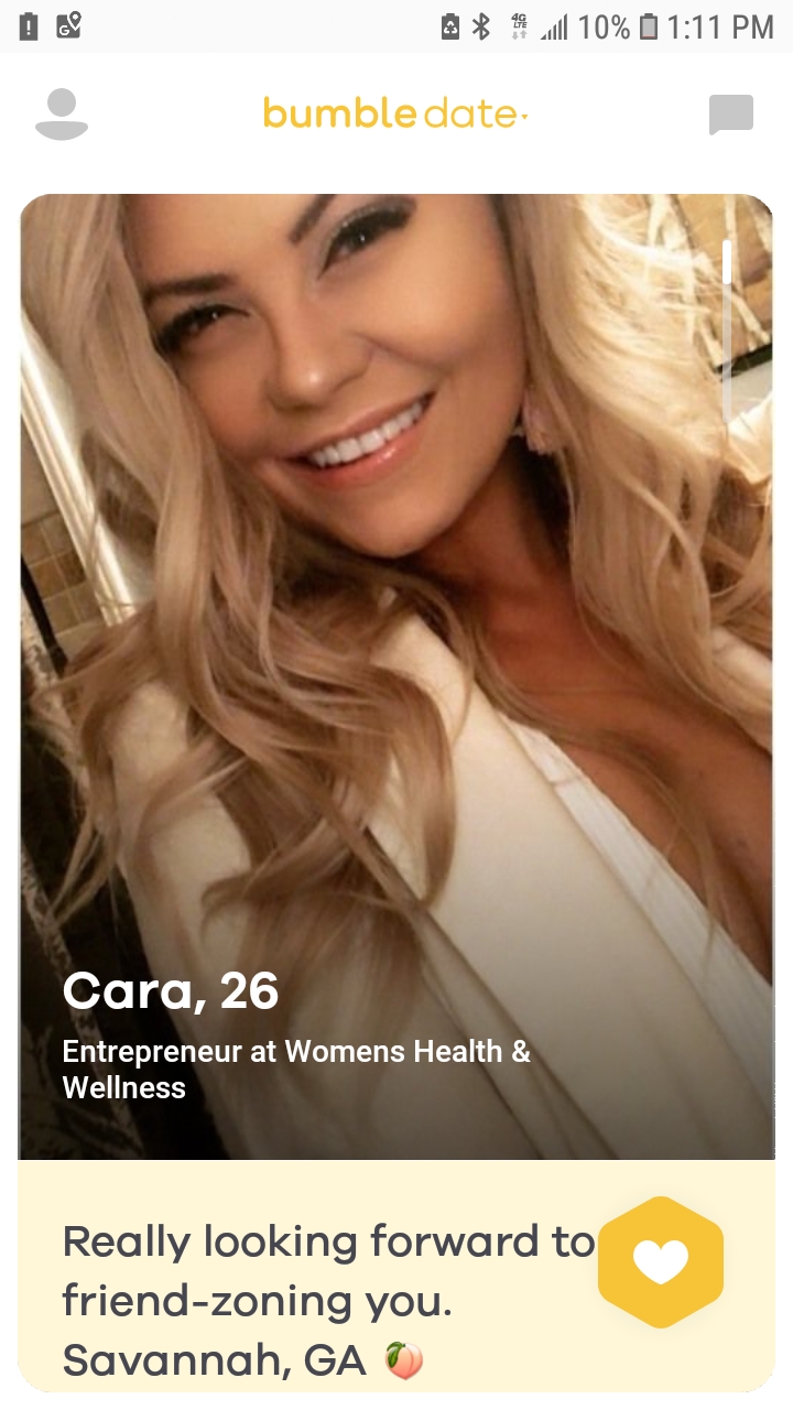 Shameless Bumble profile that says Entrepreneur at Womens Health & Wellness Really looking forward to friendzoning you.