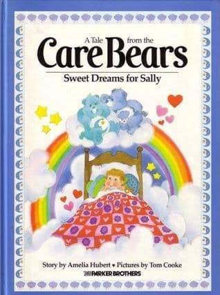 nostalgia - care bears sweet dreams for sally - A Tale from the CareBears Sweet Dreams for Sally c 0 # Story by Amelia Hubert Pictures by Tom Cooke 381 Parker Brothers D | A | 1 1 1 1