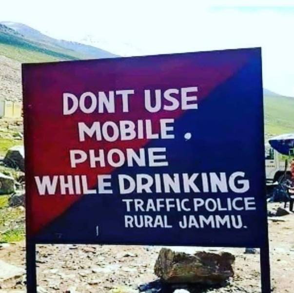 signage - 79 Dont Use Mobile. Phone While Drinking Traffic Police Rural Jammu.