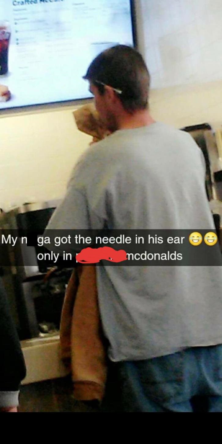 shoulder - Crafted 6 My n ga got the needle in his ear only in mcdonalds