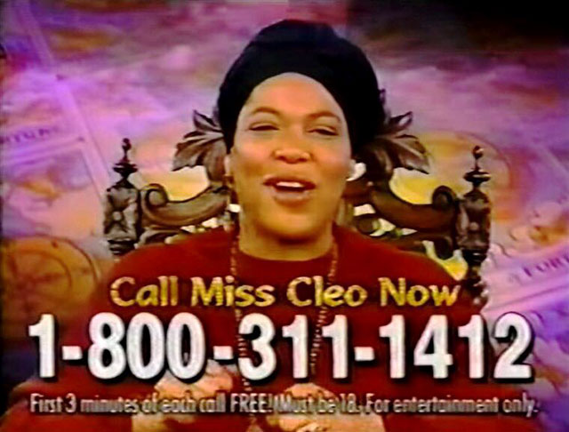 miss cleo - Call Miss Cleo Now 18003111412 First 3 minutes death cal Free Must be 12.