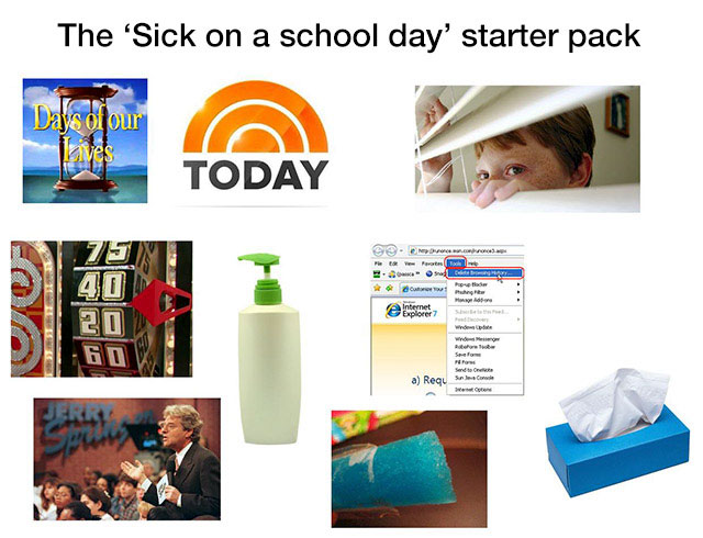 starter packs - The 'Sick on a school day' starter pack