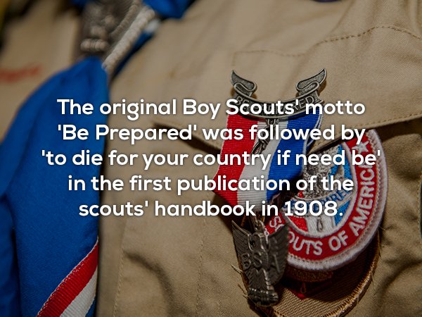 eagle scout badge - The original Boy Scouts' motto "Be Prepared' was ed by 'to die for your country if need be in the first publication of the scouts' handbook in 1908.3