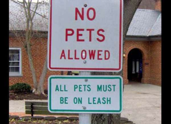 funny road signs - Pets Allowed All Pets Must Be On Leash