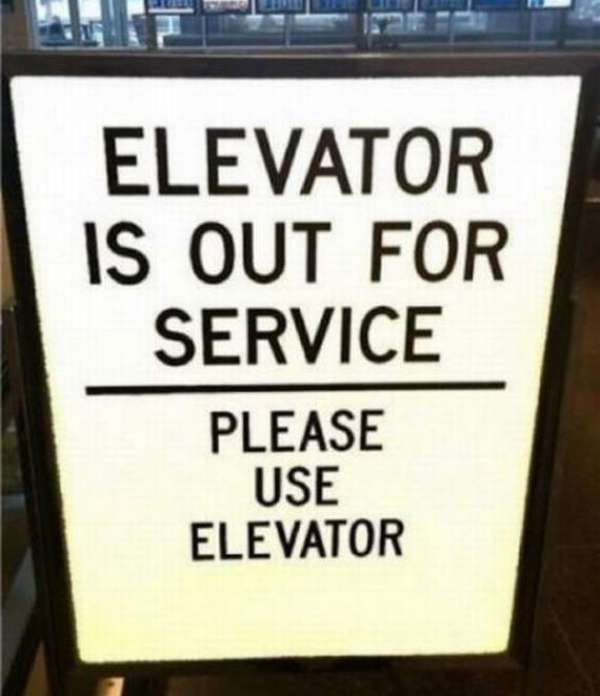 elevator not working - Elevator Is Out For Service Please Use Elevator