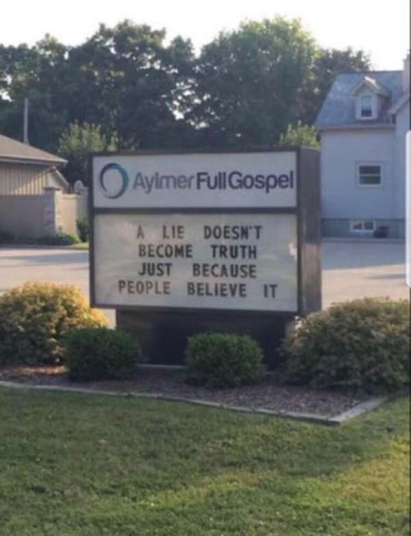 hilariously ironic - Aylmer Full Gospel Alie Doesn'T Become Truth Just Because People Believe It