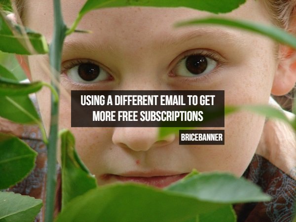 Photography - Using A Different Email To Get More Free Subscriptions Bricebanner
