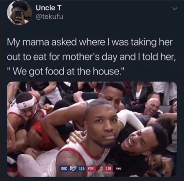 damian lillard face - Uncle T My mama asked where I was taking her out to eat for mother's day and I told her, "We got food at the house." Okc 115 Por 118