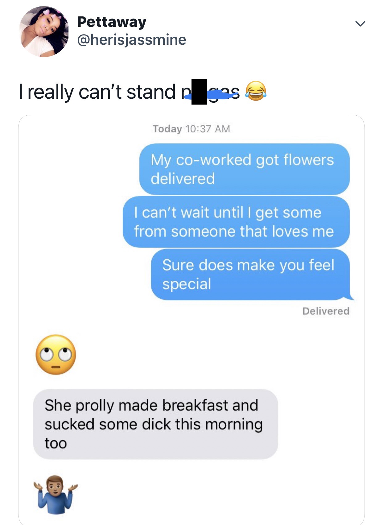 black twitter - web page - Pettaway I really can't stand n as Today My coworked got flowers delivered I can't wait until I get some from someone that loves me Sure does make you feel special Delivered She prolly made breakfast and sucked some dick this mo
