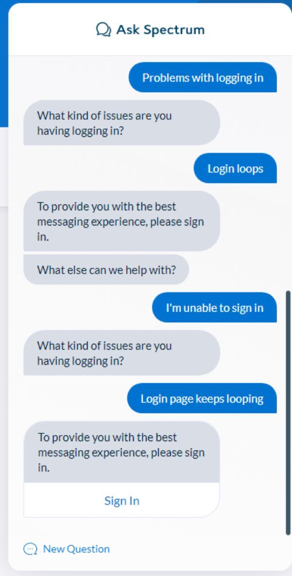 web page - QAsk Spectrum Problems with logging in What kind of issues are you having logging in? Login loops To provide you with the best messaging experience, please sign in. What else can we help with? I'm unable to sign in What kind of issues are you h