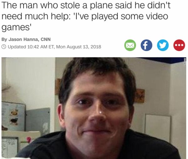 richard russell - The man who stole a plane said he didn't need much help I've played some video games' By Jason Hanna, Cnn Updated Et, Mon