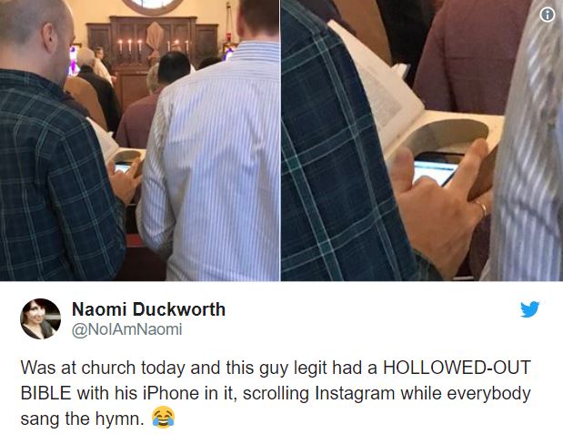 Atheism - Naomi Duckworth Was at church today and this guy legit had a HollowedOut Bible with his iPhone in it, scrolling Instagram while everybody sang the hymn.