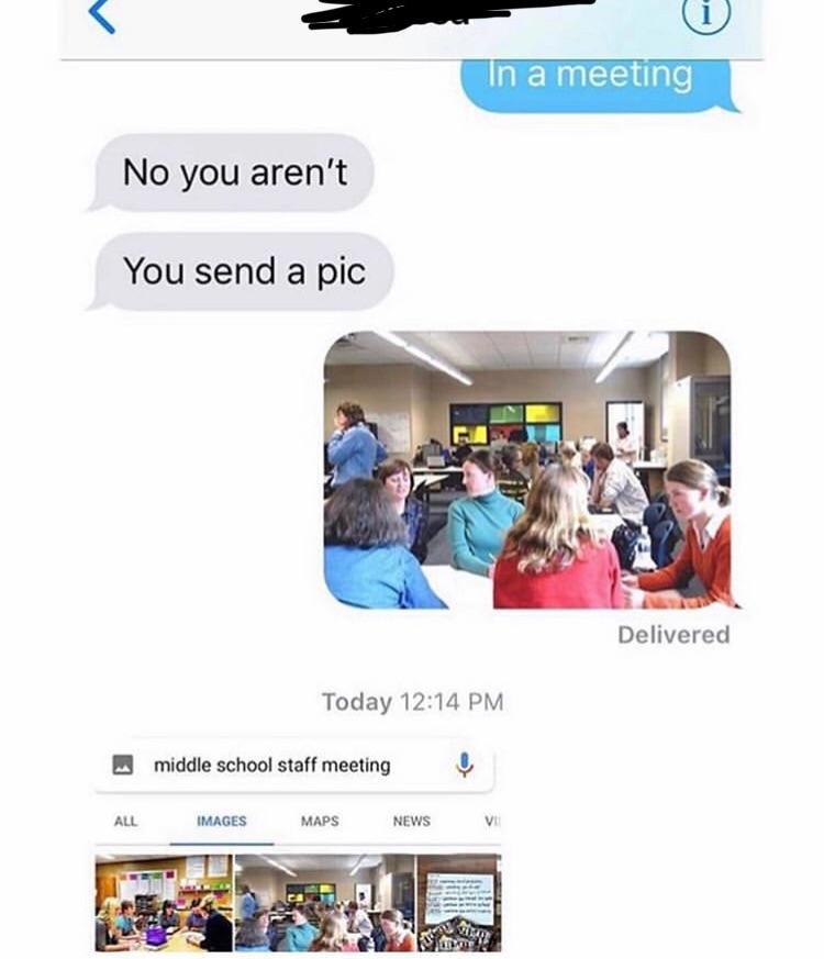 social media liars - In a meeting No you aren't You send a pic - middle school staff meeting