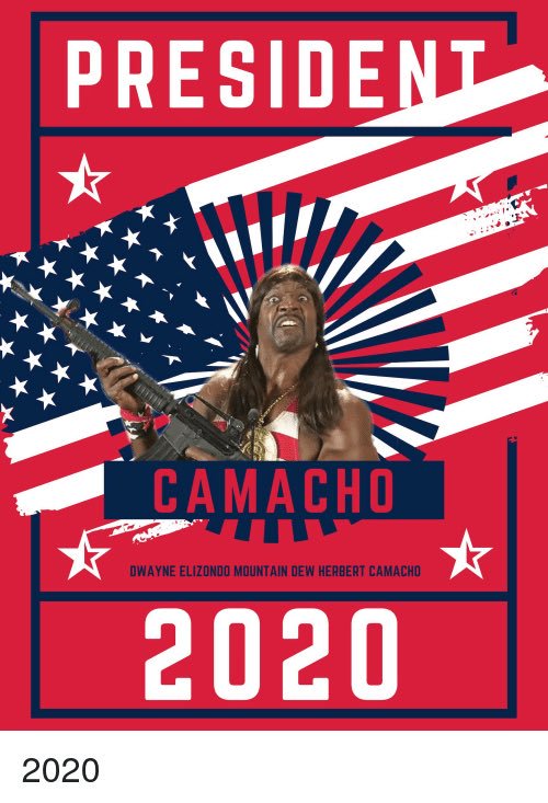 camacho 2020 - President x Camacho Dwayne Elizondo Mountain Dew Herbert Camacho 2020 2020