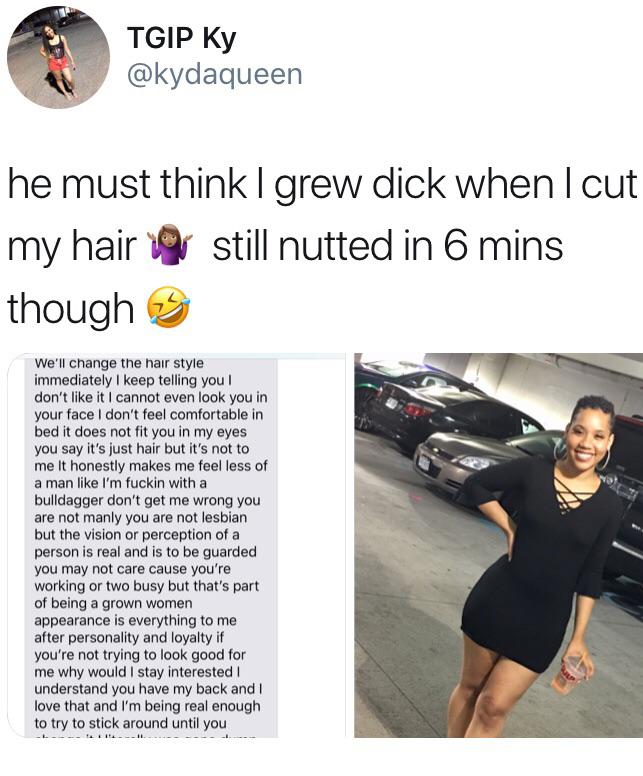 black twitter - he must think I grew dick when I cut my hair is still nutted in 6 mins though 3 We'll change the hair style immediately I keep telling you! don't it I cannot even look you in your face I don't feel comfortable in bed it does not fit you in