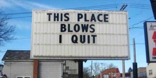 people quitting their jobs - This Place Blows I Quit
