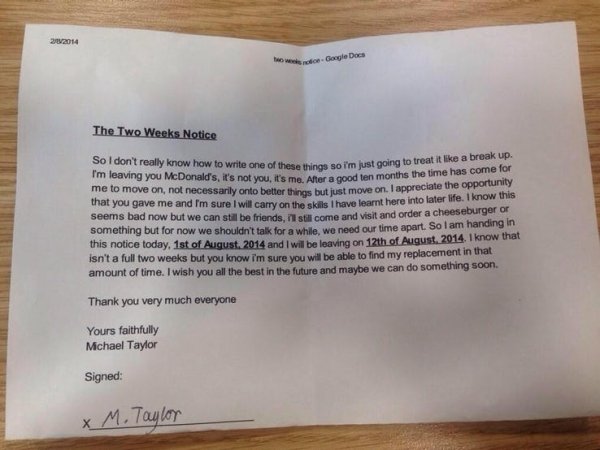 two week notice funny - 202014 Google Docs The Two Weeks Notice So I don't really know how to write one of these things so i'm just going to I'm leaving you McDonald's, it's not you, it's me. After a good te e of these things so i'm just going to treat it