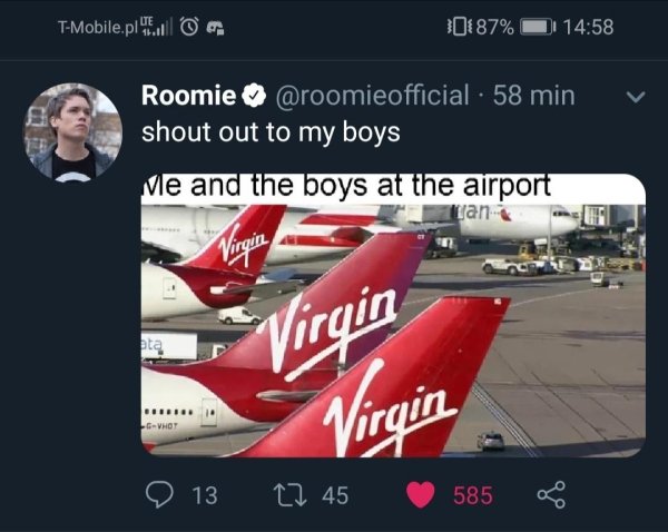 virgin - TMobile.pl 187% v Roomie . 58 min shout out to my boys Me and the boys at the airport airport jant Vingin Virgin Gvho Virgin O 13 22 45 585
