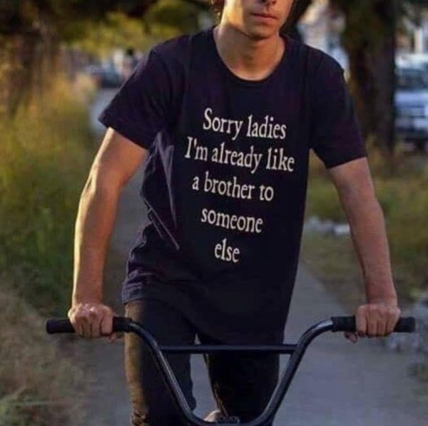 friend zone shirt - Sorry ladies I'm already a brother to someone else