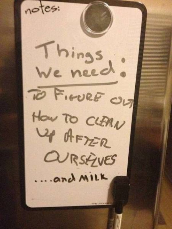 funny passive aggressive roommate notes - notes Things . We need, To Figure ou How To Clean up After Orselves .... and milk