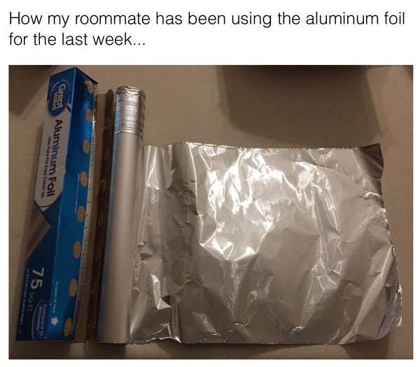 plastic - How my roommate has been using the aluminum foil for the last week... Aluminum Foil 751