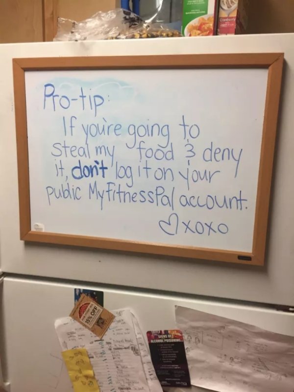 passive aggressive roommate art notes - Protip If you're going to steal my food 3 deny it, don't logit on your ! public MyFitnessPal account. xoxo