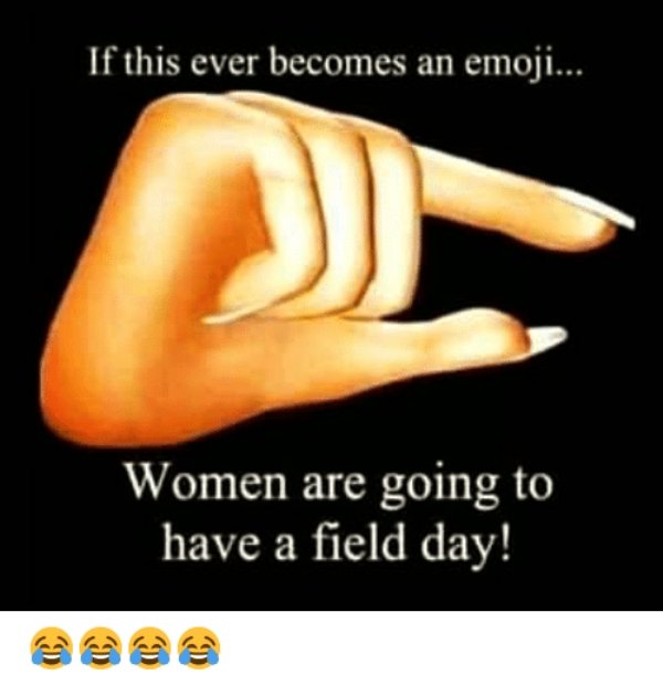 date a white man meme - If this ever becomes an emoji... Women are going to have a field day!