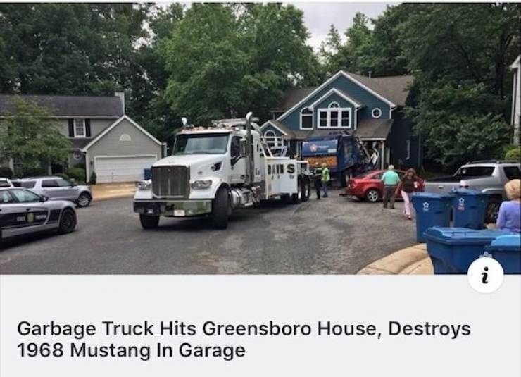 asphalt - Amot . Garbage Truck Hits Greensboro House, Destroys 1968 Mustang In Garage