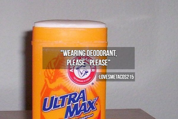hygiene tips - orange - "Wearing Deodorant, Please. Please" Lovesmetacos 215 Ultrix